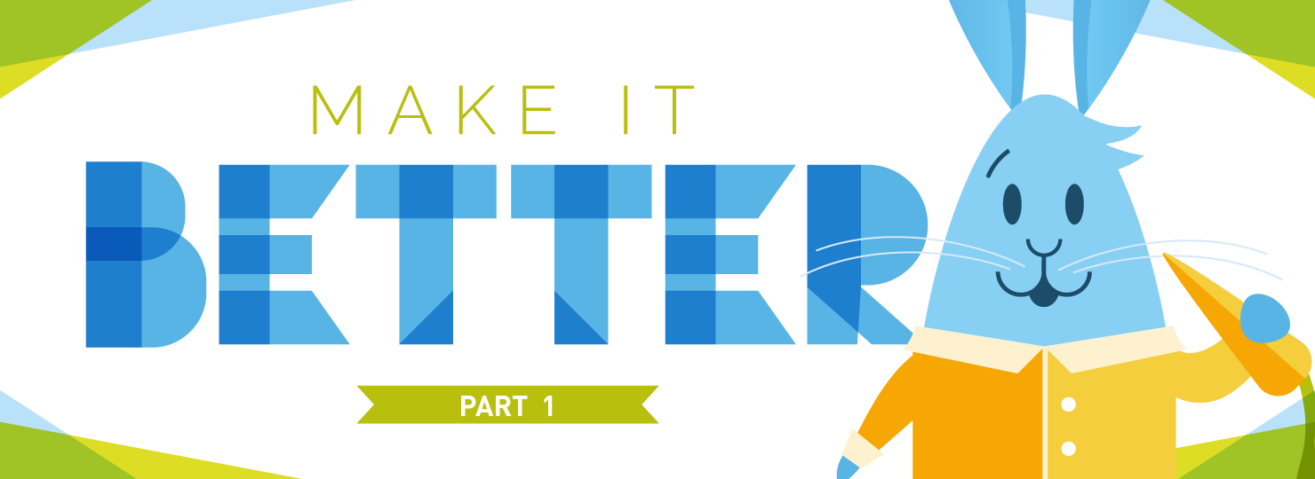 Make it Better - Part 1 with rabbit graphic