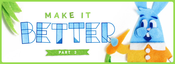 Make it Better - Part 3 with rabbit graphic